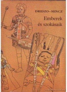 Dridzo-Mincz - Emberek és szokásaik Dridzo-Mincz - Emberek és szokásaik, Budapest-Uzsgorod 1982 antikvár könyv