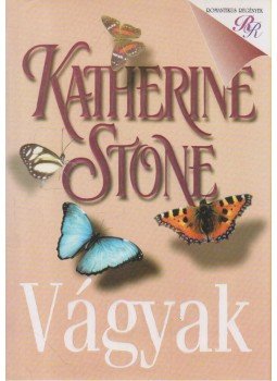 Stone, Katherine - Vágyak Stone, Katherine - Vágyak, 1999 antikvár könyv