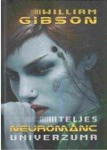 Gibson, William - William Gibson teljes Neurománc univerzuma