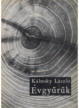 Kálnoky László - Évgyűrűk Kálnoky László - Évgyűrűk, Budapest 1967 antikvár könyv
