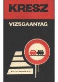 Schätzl István,Lökös Sándor,Mészáros Árpád,Sipos István - Kresz vizsgaanyag