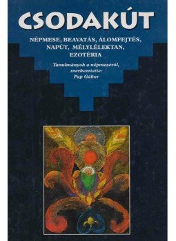 Pap Gábor - Csodakút Pap Gábor - Csodakút, Budapest 1994 antikvár könyv