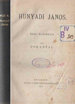 Pór Antal - Hunyadi János Pór Antal - Hunyadi János, Budapest 1873 antikvár könyv