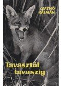 Csathó Kálmán - Tavasztól tavaszig