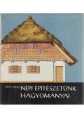 Tóth János - Népi építészetünk hagyományai