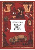 Jules Verne - Észak Dél ellen