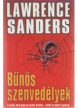 Sanders, Lawrence - Bűnös szenvedélyek Sanders, Lawrence - Bűnös szenvedélyek, Debrecen 2001 antikvár könyv