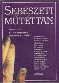 Berentey György (szerk.),Littmann Imre - Sebészeti műtéttan