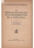 Angyal Pál - Az ember élete elleni bűncselekmények és a párviadal