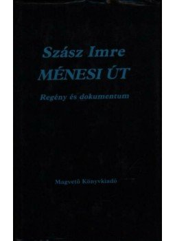 Szász Imre - Ménesi út Szász Imre - Ménesi út, Budapest 1985 antikvár könyv