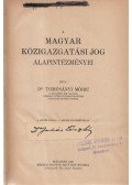 Dr. Tomcsányi Móric - A magyar közigazgatási jog alapintézményei