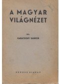 Karácsony Sándor - A magyar világnézet
