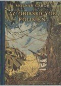 Molnár Gábor - Az óriáskígyók földjén