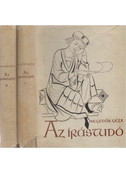 Hegedüs Géza - Az írástudó I-II. Hegedüs Géza - Az írástudó I-II., Budapest 1964 antikvár könyv