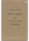 Jókai Anna - Három regény