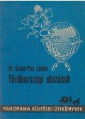 Szabó-Pap Lóránt - Törökországi utazások