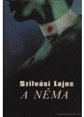 Szilvási Lajos - A néma