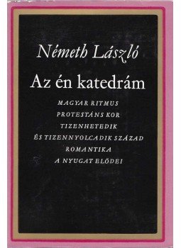Németh László - Az én katedrám Németh László - Az én katedrám, Budapest 1969 antikvár könyv