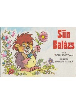 Csukás István - Sün Balázs Csukás István - Sün Balázs, Budapest 1990 antikvár könyv