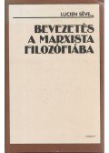 Séve, L. - Bevezetés a marxista filozófiába