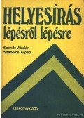 Szende Aladár,Szabolcs Árpád - Helyesírás lépésről lépésre