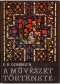 Gombrich, Ernst H. - A művészet története