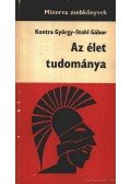 Kontra György,Stohl Gábor - Az élet tudománya