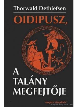 Thorwald Dethlefsen - Oidipusz, a talány megfejtője Thorwald Dethlefsen - Oidipusz, a talány megfejtője, Budapest 1997 antikvár könyv
