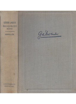 Gábor Andor - Gábor Andor - Összegyűjtött versek Gábor Andor - Gábor Andor - Összegyűjtött versek, Budapest 1954 antikvár könyv