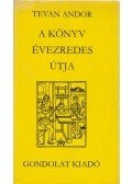 Tevan Andor - A könyv évezredes útja