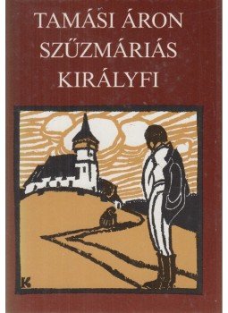 Tamási Áron - Szűzmáriás királyfi / Zöld ág Tamási Áron - Szűzmáriás királyfi / Zöld ág, Budapest 1989 antikvár könyv