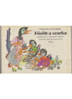 Czeslaw Janczarski - Főzött a szarka Czeslaw Janczarski - Főzött a szarka, Budapest 1981 antikvár könyv
