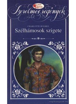 Hughes, Carlotte - Szélhámosok szigete Hughes, Carlotte - Szélhámosok szigete, Budapest 1995 antikvár könyv