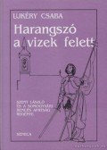Ujkéry Csaba - Harangszó a vizek felett