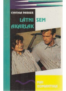 Cynthia Parker - Látni sem akarlak Cynthia Parker - Látni sem akarlak, Budapest 1991 antikvár könyv
