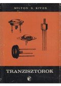 Kiver, Milton S. - Tranzisztorok