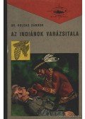 Dr. Holdas Sándor - Az indiánok varázsitala