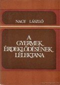 Nagy László - A gyermek érdeklődésének lélektana
