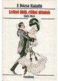 F. Dózsa Katalin - Letűnt idők, eltűnt divatok