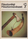 S. Kovács Ilona - Pásztorélet, pásztorművészet