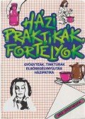 Dr. Csus Jolán - Házi praktikák, fortélyok