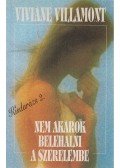 Viviane Villamont - Nem akarok belehalni a szerelembe