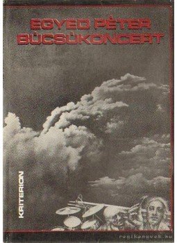 Egyed Péter - Búcsúkoncert Egyed Péter - Búcsúkoncert, Bukarest 1981 antikvár könyv