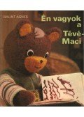 Bálint Ágnes - Én vagyok a Tévé-Maci