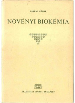 Farkas Gábor - Növényi biokémia Farkas Gábor - Növényi biokémia, Budapest 1978 antikvár könyv