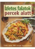 Sárváry Gabriella (szerk.),Szajka Rozália (szerk.) - Ízletes falatok percek alatt