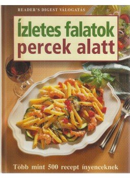 Sárváry Gabriella (szerk.), Szajka Rozália (szerk.) - Ízletes falatok percek alatt Sárváry Gabriella (szerk.), Szajka Rozália (szerk.) - Ízletes falatok percek alatt, Budapest 1999 antikvár könyv