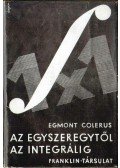 Colerus, Egmont - Az egyszeregytől az integrálig