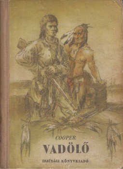 J. F. Cooper - Vadölő J. F. Cooper - Vadölő, Budapest 1956 antikvár könyv