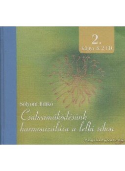 Sólyom Ildikó - Csakraműködésünk harmonizálása a lelki síkon Sólyom Ildikó - Csakraműködésünk harmonizálása a lelki síkon, Budapest 2004 antikvár könyv